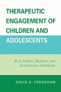 Cover: Therapeutic Engagement of Children and Adolescents - Jason Aronson, Inc.