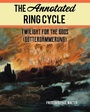 Cover: The Annotated Ring Cycle - Bloomsbury eBooks US