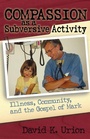 Cover: Compassion as a Subversive Activity - Cowley Publications,U.S.