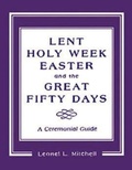 Cover: Lent, Holy Week, Easter and the Great Fifty Days - Cowley Publications,U.S.