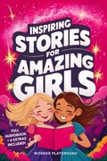 Cover: Inspiring Stories for Amazing Girls (Motivational Books for Young Readers, #2) - WB Publishing