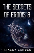 Cover: The Secrets of Eronis 8 (Merocian Saga, #1) - Korben Skies Publishing