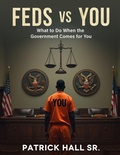 Cover: Feds Vs You - PATRICK HALL
