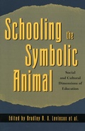 Cover: Schooling the Symbolic Animal - Rowman & Littlefield Publishers