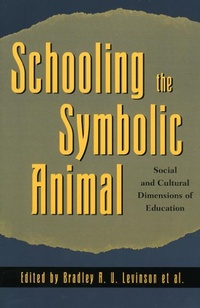 Enlarge image Cover: Schooling the Symbolic Animal - Rowman & Littlefield Publishers