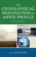 Cover: The Geographical Imagination of Annie Proulx - Lexington Books