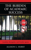 Cover: The Burden of Academic Success - Lexington Books