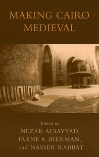 Enlarge image Cover: Making Cairo Medieval - Bloomsbury eBooks US