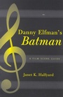Cover: Danny Elfman's Batman - Scarecrow Press