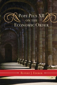 Enlarge image Cover: Pope Pius XII on the Economic Order - Scarecrow Press
