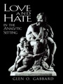 Cover: Love and Hate in the Analytic Setting - Jason Aronson, Inc.