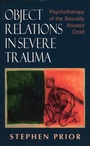 Cover: Object Relations in Severe Trauma - Jason Aronson, Inc.