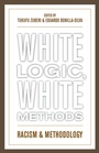 Cover: White Logic, White Methods - Rowman & Littlefield Publishers