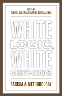 Enlarge image Cover: White Logic, White Methods - Rowman & Littlefield Publishers