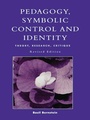 Cover: Pedagogy, Symbolic Control, and Identity - Rowman & Littlefield Publishers