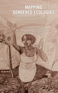 Cover: Mapping Gendered Ecologies - Bloomsbury eBooks US