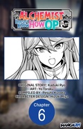 Cover: I'm an Alchemist Who Doesn't Know How OP I Am #006 - Square Enix