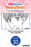 Cover: How to Survive a Thousand Deaths: Accidentally Wooing Everyone as an Ex-gamer Made Villainess! #030 - Square Enix