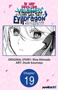 Cover: In Her Fifth Life, the Villainess Lives With the Evil Dragon -The Evil Dragon of Ruin Wants to Spoil His Bride- #019 - Square Enix