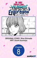 Cover: In Her Fifth Life, the Villainess Lives With the Evil Dragon -The Evil Dragon of Ruin Wants to Spoil His Bride- #008 - Square Enix