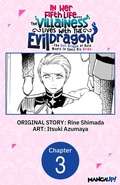 Cover: In Her Fifth Life, the Villainess Lives With the Evil Dragon -The Evil Dragon of Ruin Wants to Spoil His Bride- #003 - Square Enix