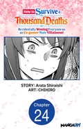 Cover: How to Survive a Thousand Deaths: Accidentally Wooing Everyone as an Ex-gamer Made Villainess! #024 - Square Enix