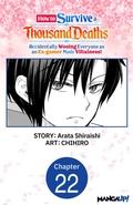 Cover: How to Survive a Thousand Deaths: Accidentally Wooing Everyone as an Ex-gamer Made Villainess! #022 - Square Enix