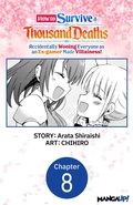 Cover: How to Survive a Thousand Deaths: Accidentally Wooing Everyone as an Ex-gamer Made Villainess! #008 - Square Enix