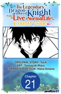 Cover: The Legendary Dragon-armored Knight Wants to Live a Normal Life In the Countryside #021 - Square Enix