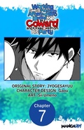 Cover: Working seems Pointless After the Hero Labeled Me as a Coward and Kicked Me From His Party #007 - Square Enix