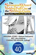 Cover: The Strongest Wizard Making Full Use of the Strategy Guide -No Taking Orders, I'll Slay the Demon King My Own Way- #040 - Square Enix