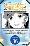 Cover: The Strongest Wizard Making Full Use of the Strategy Guide -No Taking Orders, I'll Slay the Demon King My Own Way- #036 - Square Enix