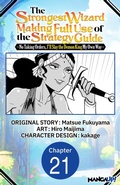 Cover: The Strongest Wizard Making Full Use of the Strategy Guide -No Taking Orders, I'll Slay the Demon King My Own Way- #021 - Square Enix