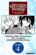 Cover: Reincarnation of the Unrivalled Time Mage: The Underachiever at the Magic Academy Turns Out to Be the Strongest Mage Who Controls Time! #004 - Square Enix