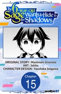 Cover: The 6-Year-Old Sage Wants to Hide in the Shadows #015 - Square Enix