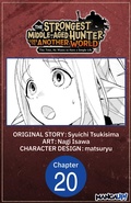 Cover: The Strongest Middle-Aged Hunter Goes to Another World: This Time, He Wants to Have a Simple Life #020 - Square Enix