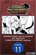Cover: The Strongest Middle-Aged Hunter Goes to Another World: This Time, He Wants to Have a Simple Life #011 - Square Enix