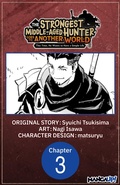 Cover: The Strongest Middle-Aged Hunter Goes to Another World: This Time, He Wants to Have a Simple Life #003 - Square Enix