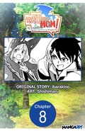 Cover: I Can Go Adventuring by Myself, Mom!: The Son Raised by the Strongest Overprotective Dragon-Mom #008 - Square Enix
