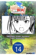 Cover: I Can Go Adventuring by Myself, Mom!: The Son Raised by the Strongest Overprotective Dragon-Mom #014 - Square Enix