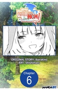 Cover: I Can Go Adventuring by Myself, Mom!: The Son Raised by the Strongest Overprotective Dragon-Mom #006 - Square Enix