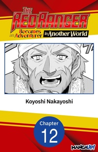 Enlarge image Cover: The Red Ranger Becomes an Adventurer in Another World #012 - Square Enix