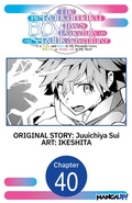 Cover: The Re-Reincarnated Boy Lives Peacefully as an S-Rank Adventurer ~ I, a Sage and Hero in My Previous Lives, Will Live a Simple Life in My Next ~ #040 - Square Enix