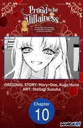 Cover: Proud to be the Villainess: I'm Doomed After Stealing my Half-Sister's Fiance and Having Her Banished #010 - Square Enix