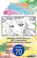 Cover: Reincarnated as the Daughter of the Legendary Hero and the Queen of Spirits #070 - Square Enix