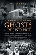 Cover: A Dialogue with the Ghosts of Resistance - CITIOFBOOKS, INC.