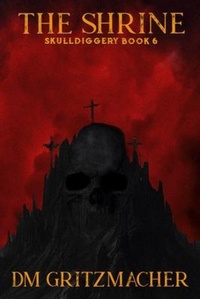 Abbildung von: The Shrine Skulldiggery Book 6 - Piqued Publishing