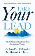 Cover: Take Your Lead: The Motivational Leadership Book for Motivated Leaders - Tyleum Group LLC