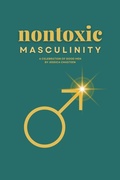 Bild: Nontoxic Masculinity - Garden Variety Press