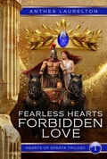 Cover: Fearless Hearts Forbidden Love - Anthea Laurelton